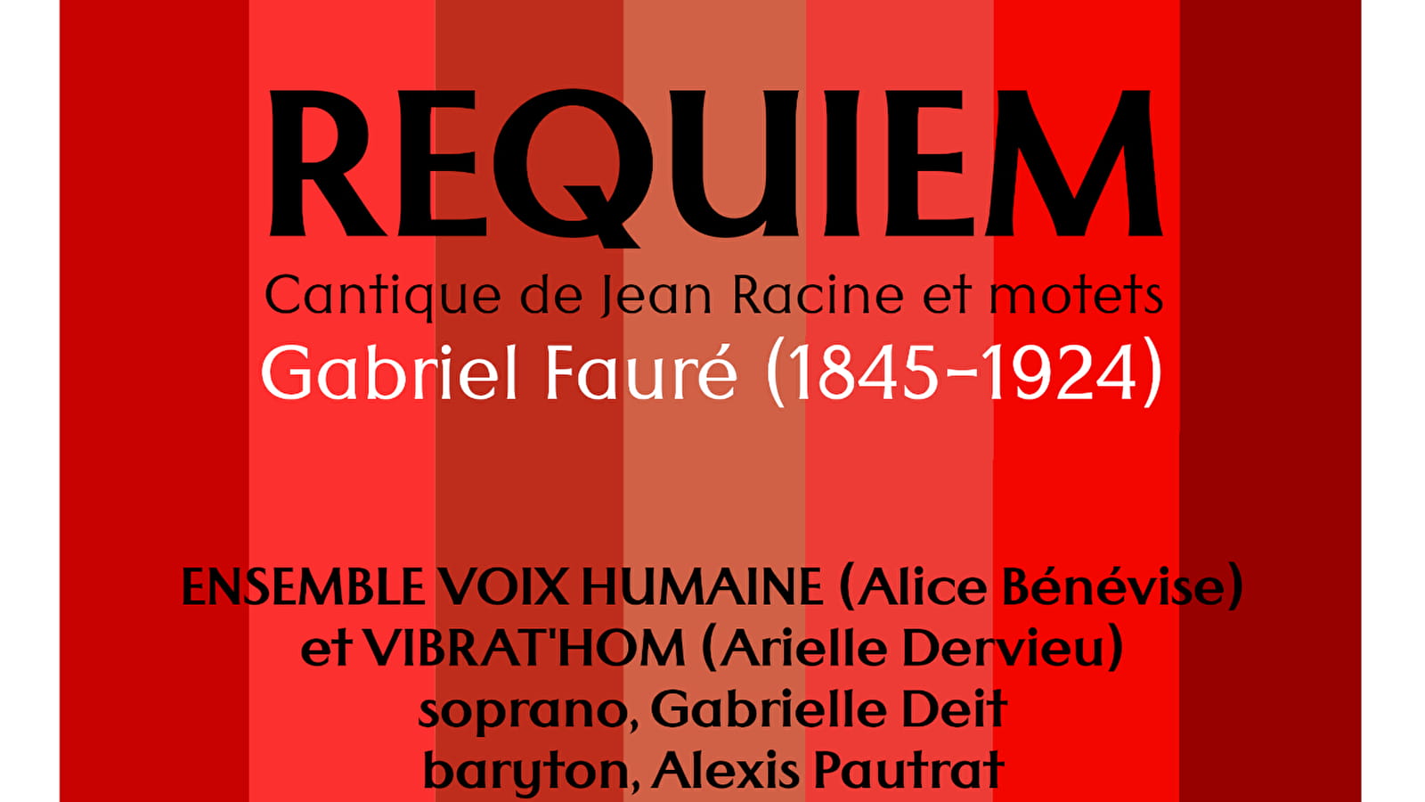 Requiem by Fauré - Cantique by Jean Racine and motets